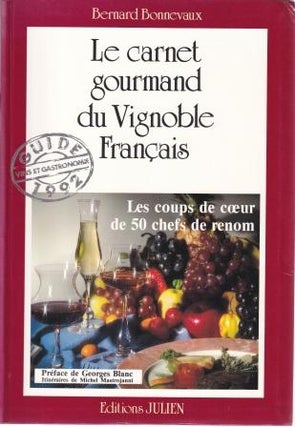 Item #2950397719-01 Le Carnet Gourmand du Vignoble Français. Bernard Bonnevaux