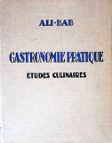 Item #3008 Gastronomie Pratique. Ali-Bab, pseud.