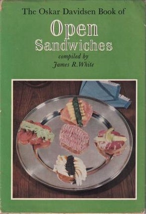 Item #3277 Oskar Davidsen Book of Open Sandwiches. James R. White