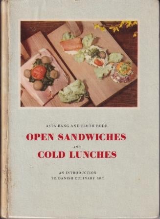 Item #3523 Open Sandwiches & Cold Lunches. Asta Bang, Edith Rode.