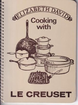 Item #381 Cooking with Le Creuset. Elizabeth David
