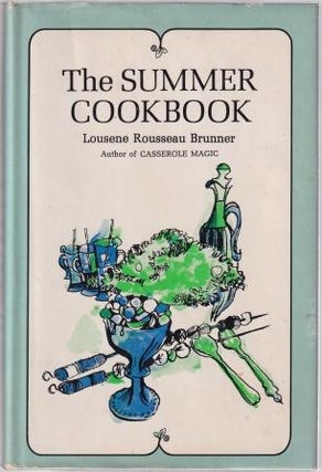 Item #3878 The Summer Cookbook. Lousene Rousseau Brunner
