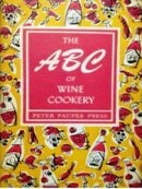 Item #3932 The ABC of Wine Cookery. Unknown