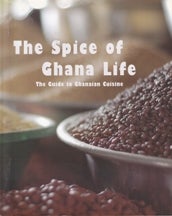 Item #4667 The Spice of Ghana Life. Bethany Shackelford.