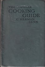 Item #5169 The Popular Cooking Guide. C. Herman Senn