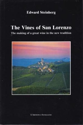 Item #5272 The Vines of San Lorenzo. Edward Steinberg