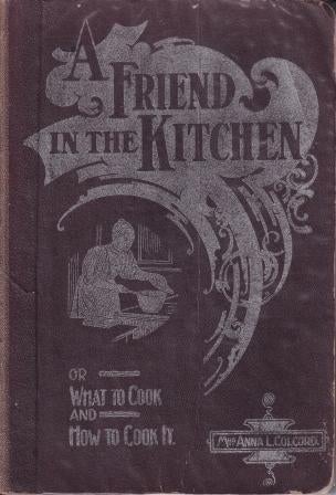 Item #5385 A Friend in the Kitchen: 4E. Anna L. Colcord.