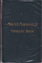 Item #5642 Mrs A B Marshall's Cookery Book. Mrs Agnes Bertha Marshall.