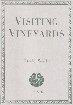 Item #5925 Visiting Vineyards (IWFS Monograph 1). David Wolfe.