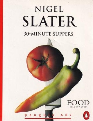 Item #6375 30-Minute Suppers. Nigel Slater