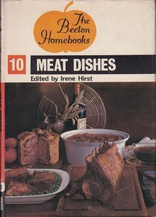 Item #6387 Meat Dishes (The Beeton Homebooks 10). Irene Hirst.
