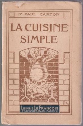 Item #6512 La Cuisine Simple. Dr Paul Carton