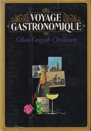 Item #704 Voyage Gastronomique. Lillian Langseth-Christensen