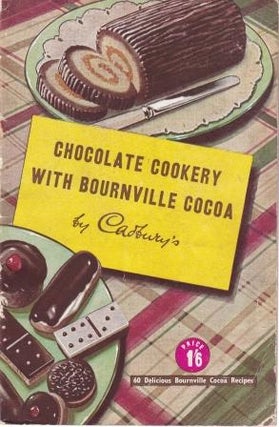Item #7226 Chocolate Cookery with Bournville Cocoa. Cadbury Fry Pascall