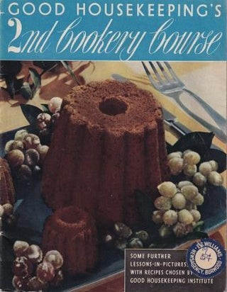 Item #8327 Good Housekeeping: 2nd Cookery Course. Good Housekeeping Institute