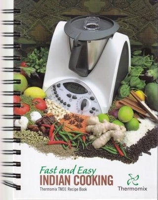 Item #8637 Fast & Easy Indian Cooking: Thermomix TM. Janie Turner, Razia Laljee
