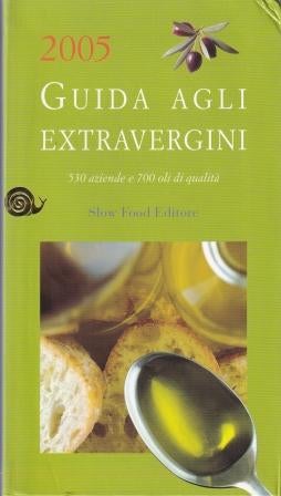 Item #888499084X-00 Guida Agli Extravergini 2005. Slow Food Editore.