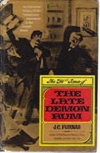 Item #8898 The Life & Times of the Late Demon Rum. J. C. Furnas