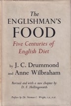 Item #8959 The Englishman's Food. J. C. Drummond, Anne Wilbraham