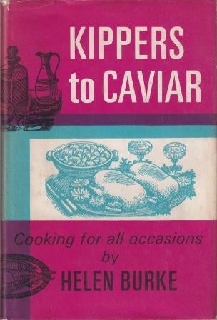 Item #9187 Kippers to Caviar. Helen Burke.
