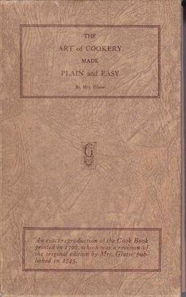 Item #9228 The Art of Cookery Made Plain & Easy. Hannah Glasse