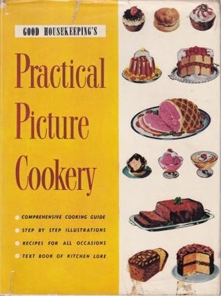 Item #923 Practical Picture Cookery. Good Housekeeping Institute