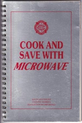 Item #9285 Cook & Save with Microwave. The South Australian Country Women's Association