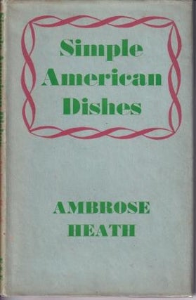Item #9362 Simple American Dishes. Ambrose Heath