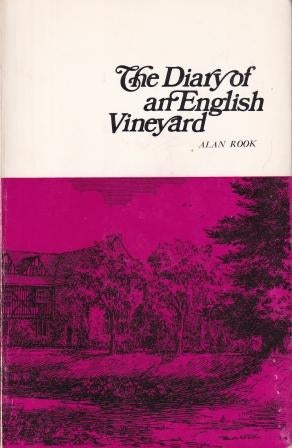 Item #9419 The Diary of an English Vineyard. Alan Rook.