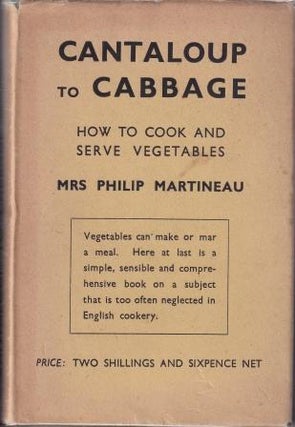 Item #9465 Cantaloup to Cabbage. Mrs Philip Martineau