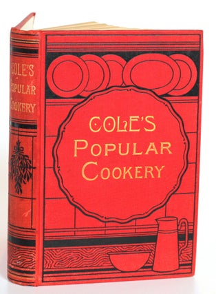Item #9494 Cole's Popular Cookery. A. G. Payne