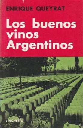 Item #9505060424-01 Los Buenos Vinos Argentinos. Enrique Queyrat