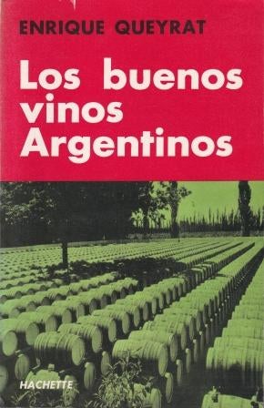 Item #9505060424-01 Los Buenos Vinos Argentinos. Enrique Queyrat.