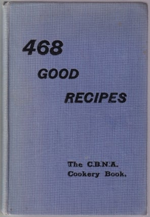 Item #9588 468 Good Recipes. Cottage Benefit Nursery Association
