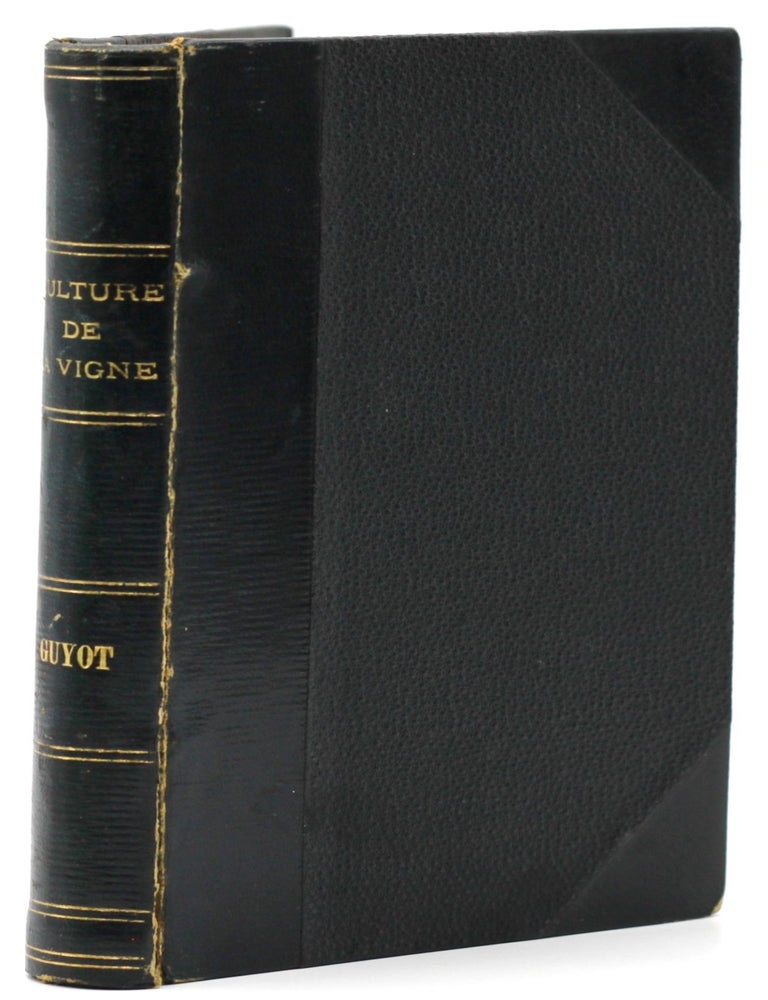 Item #9644 Culture de la Vigne et Vinification. Jules Guyot.