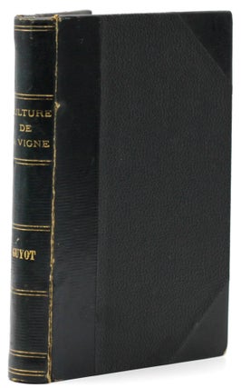 Item #9644 Culture de la Vigne et Vinification. Jules Guyot