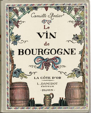 Item #9775 Le Vin de Bourgogne (La Côte d'Or). Camille Rodier