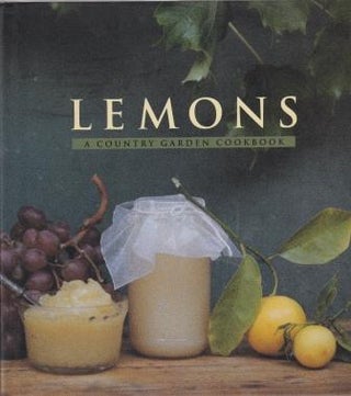 Item #9780002551656-1 Lemons: a country garden cookbook. Christopher Idone
