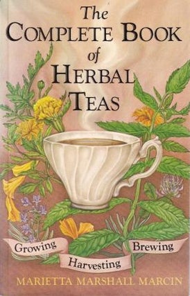 Item #9780004112558-1 The Complete Book of Herbal Teas. Marietta Marshall Marcin