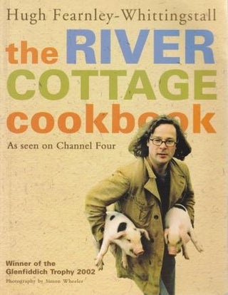 Item #9780007164097-1 The River Cottage Cookbook. Hugh Fearnley-Whittingstall