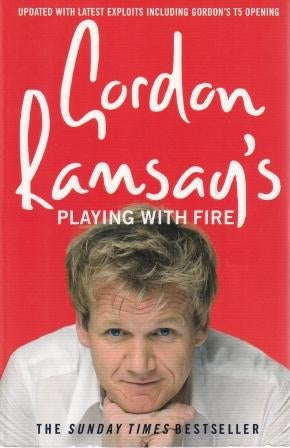 Item #9780007259885-1 Playing with Fire. Gordon Ramsay.