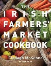 Item #9780007284818-1 The Irish Farmers' Market Cookbook. Clodagh McKenna