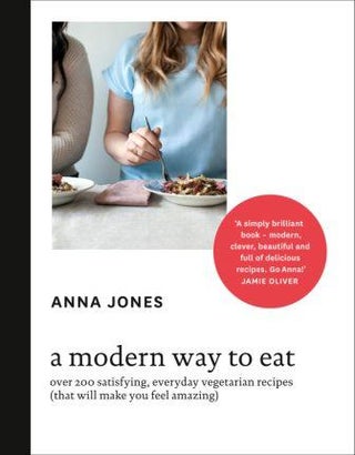 Item #9780007516704 A Modern Way to Eat. Anna Jones