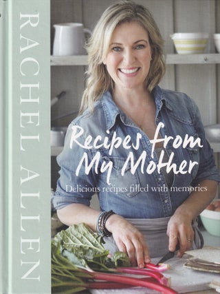 Item #9780008208172-1 Recipes from My Mother. Rachel Allen