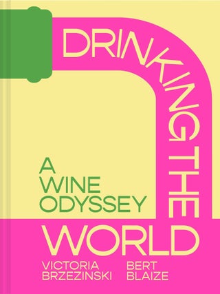 Item #9780008626266 Drinking the World. Bert Blaize, Victoria Brzezinski