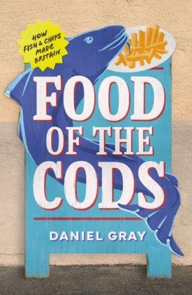 Item #9780008628888 Food of the Cods. Daniel Gray