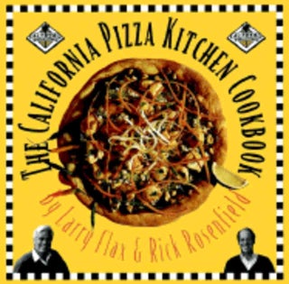 Item #9780028609881 The California Pizza Kitchen Cookbook. Larry Flax, Rick Rosenfield