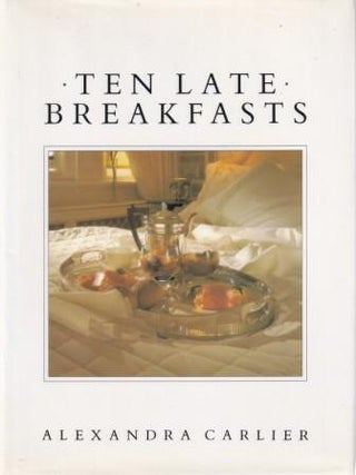 Item #9780043100196-1 Ten Late Breakfasts. Alexandra Carlier