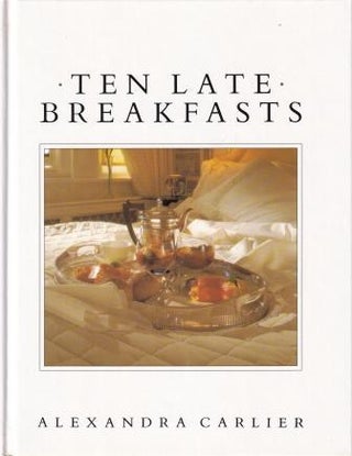 Item #9780043100196-2 Ten Late Breakfasts. Alexandra Carlier