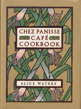 Item #9780060175832 Chez Panisse Café Cookbook. Alice Waters, the Cooks of Chez Panisse